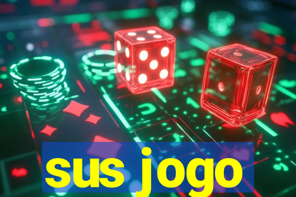 sus jogo